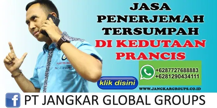 JASA PENERJEMAH TERSUMPAH DI KEDUTAAN PRANCIS, JASA URUS VISA PERANCIS