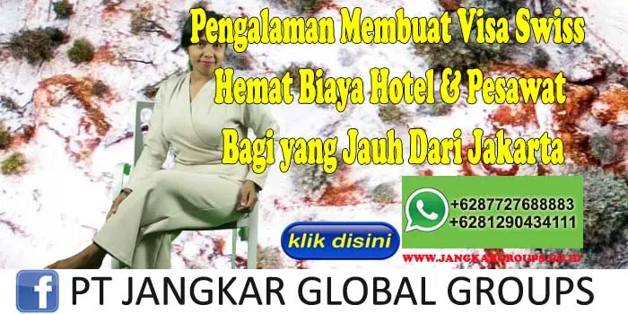 Pengalaman Membuat Visa Swiss Hemat Biaya Hotel & Pesawat Bagi yang Jauh Dari Jakarta