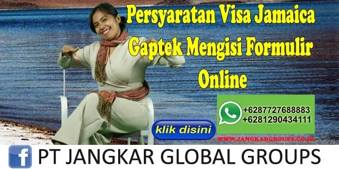 Persyaratan Visa Jamaica Gaptek Mengisi Formulir Online