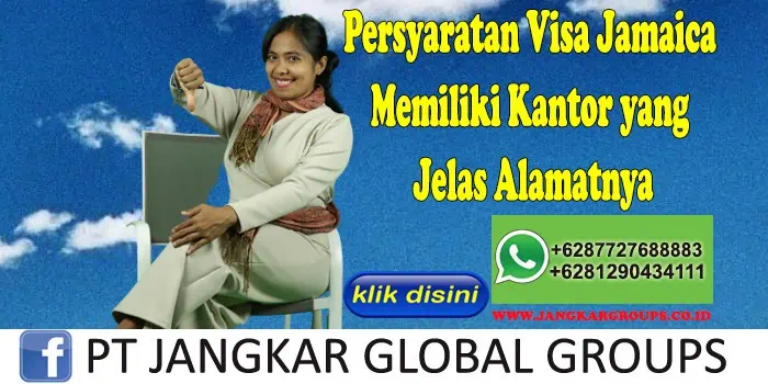 Persyaratan Visa Jamaica Memiliki Kantor yang Jelas Alamatnya