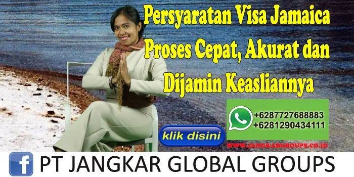 Persyaratan Visa Jamaica Proses Cepat, Akurat dan Dijamin Keasliannya