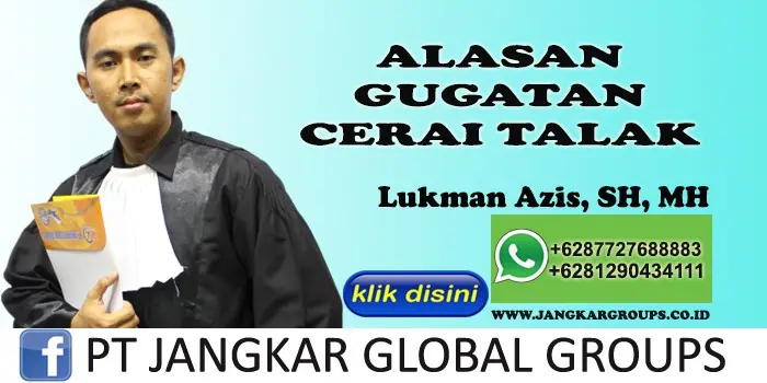 ALASAN GUGATAN CERAI TALAK LUKMAN AZIS SH MH, Gugatan cerai talak suami