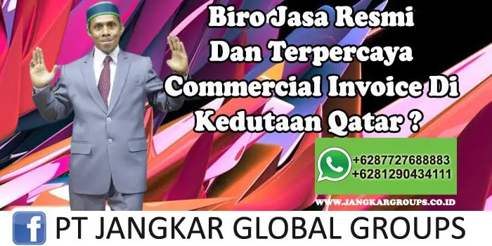 Biro Jasa Resmi Dan Terpercaya Commercial Invoice Di Kedutaan Qatar