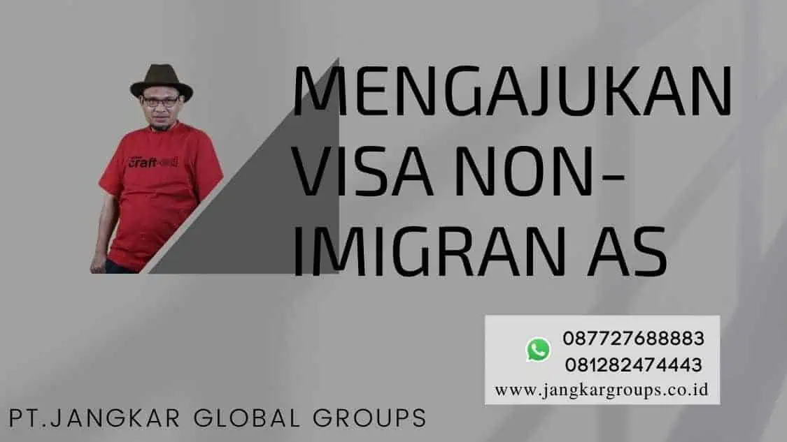 Mengajukan Visa Non-Imigran AS