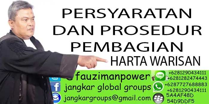 PERSYARATAN DAN PROSEDUR PEMBAGIAN HARTA WARISAN