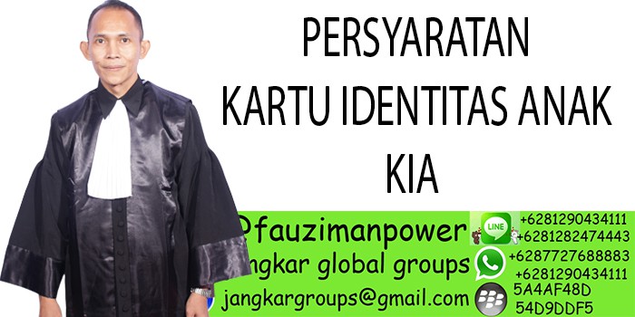 PERSYARATAN KARTU IDENTITAS ANAK KIA