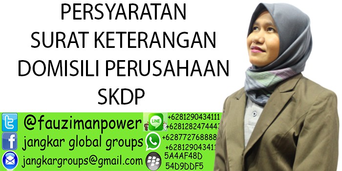 PERSYARATAN SURAT KETERANGAN DOMISILI PERUSAHAAN SKDP