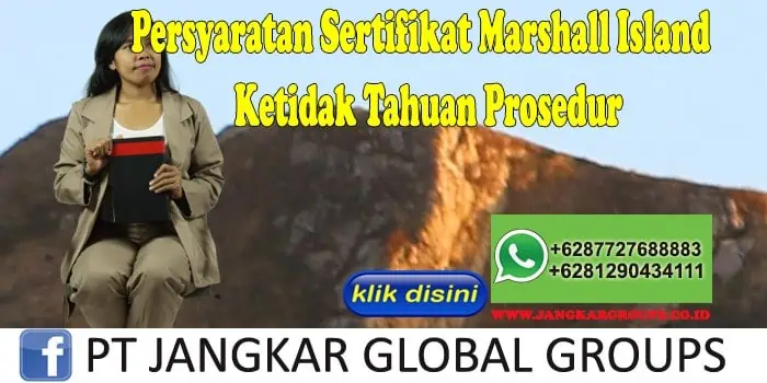 Persyaratan Sertifikat Marshall Island Ketidak Tahuan Prosedur