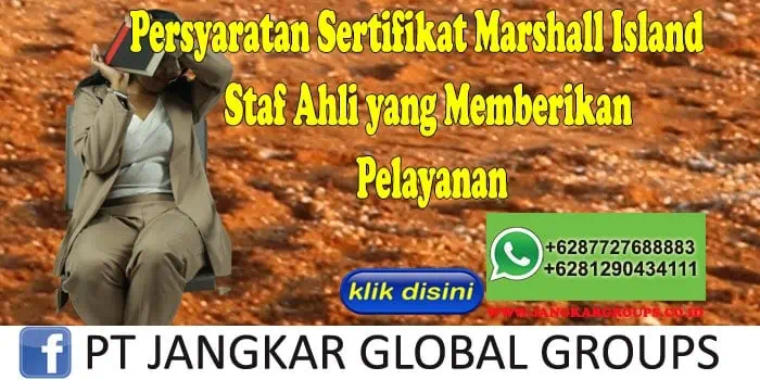 Persyaratan Sertifikat Marshall Island Staf Ahli yang Memberikan Pelayanan