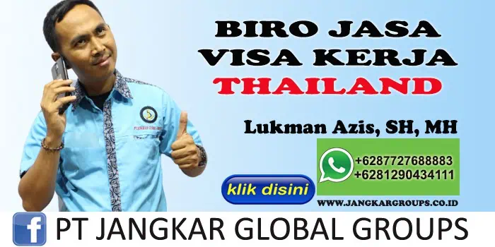 BIRO JASA VISA KERJA THAILAND LUKMAN AZIS SH MH