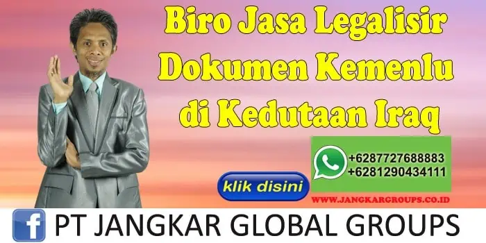 Biro Jasa Legalisir Dokumen Kemenlu di Kedutaan Iraq