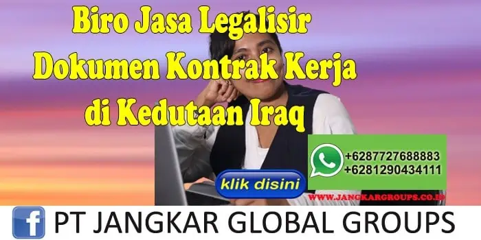 Biro Jasa Legalisir Kontrak Kerja di Kedutaan Iraq