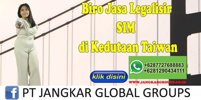 Biro Jasa Legalisir SIM di Kedutaan Taiwan