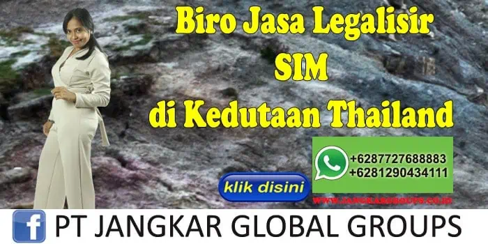 Biro Jasa Legalisir SIM di Kedutaan Thailand