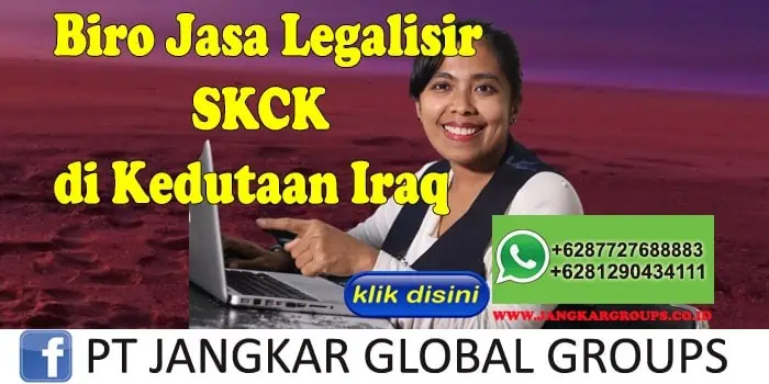 Biro Jasa Legalisir SKCK di Kedutaan Iraq