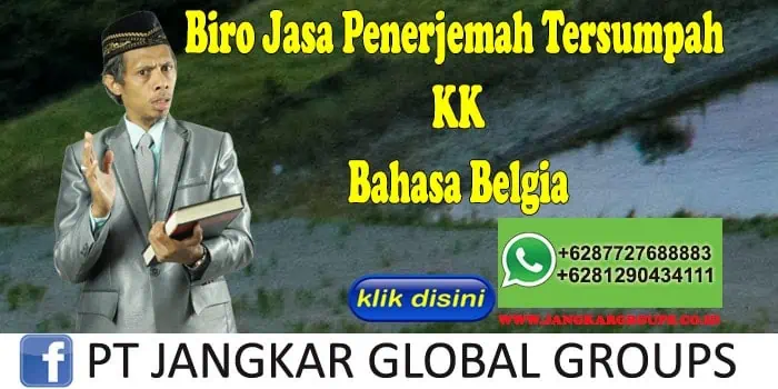 Biro Jasa Penerjemah Tersumpah KK Bahasa Belgia