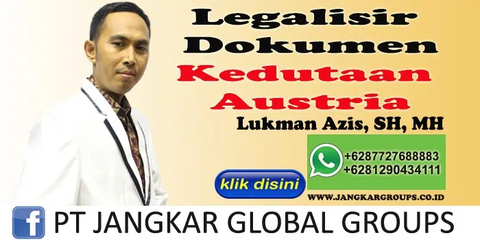 Lukman Azis SH MH Legalisir Dokumen Kedutaan Austria