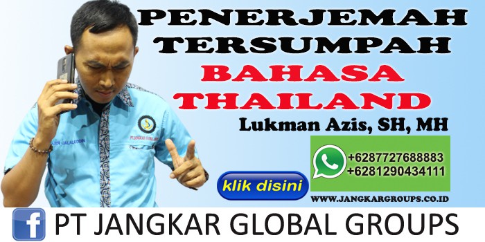 PENERJEMAH TERSUMPAH BAHASA THAILAND LUKMAN AZIS SH MH