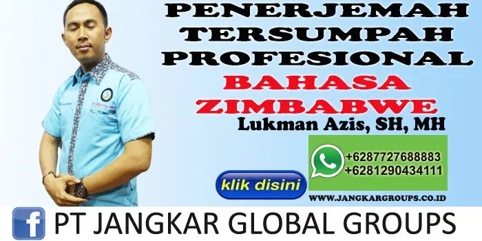 PENERJEMAH TERSUMPAH PROFESIONAL BAHASA ZIMBABWE LUKMAN AZIS SH MH