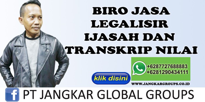 BIRO JASA LEGALISIR IJASAH DAN TRANSKRIP NILAI DI KEDUTAAN