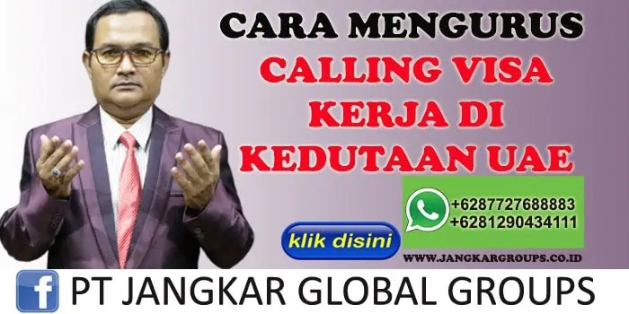 CARA MENGURUS CALLING VISA KERJA DI KEDUTAAN UAE