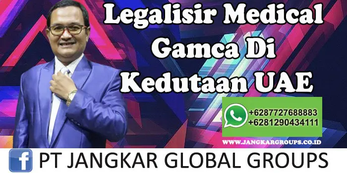 Legalisir Medical Gamca Di Kedutaan UAE