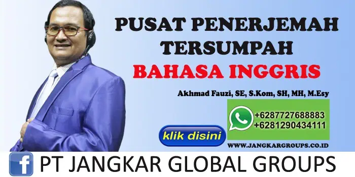 PUSAT PENERJEMAH TERSUMPAH BAHASA INGGRIS AKHMAD FAUZI SH MH