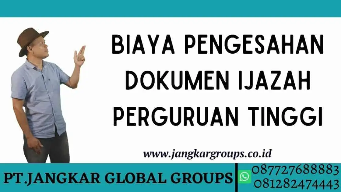 Biaya Pengesahan Dokumen Ijazah Perguruan Tinggi