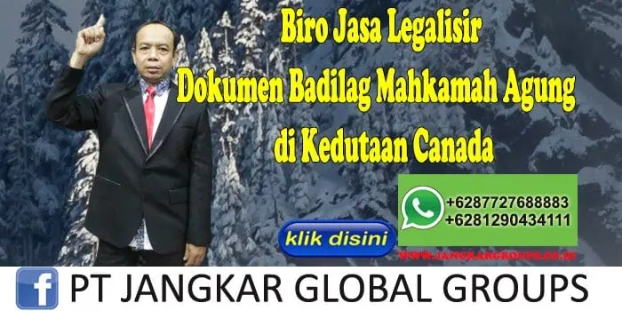 Biro Jasa Legalisir Dokumen Badilag Mahkamah Agung di Kedutaan Canada