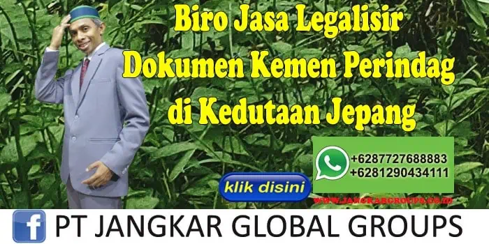 Biro Jasa Legalisir Dokumen Kemen Perindag di Kedutaan Jepang