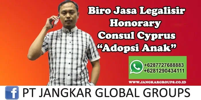 Biro Jasa Legalisir Honorary Consul Cyprus Adopsi Anak