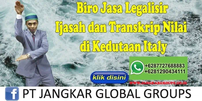 Biro Jasa Legalisir Ijasah dan Transkrip Nilai di Kedutaan Italy