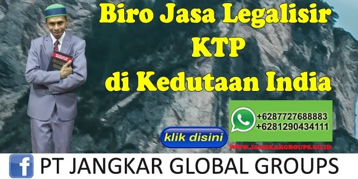 Biro Jasa Legalisir KTP di Kedutaan India