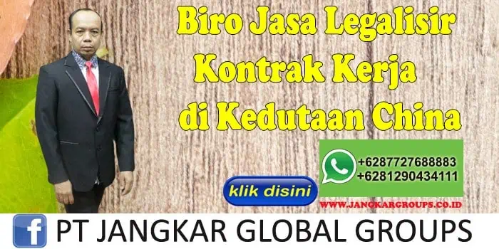 Biro Jasa Legalisir Kontrak Kerja di Kedutaan China