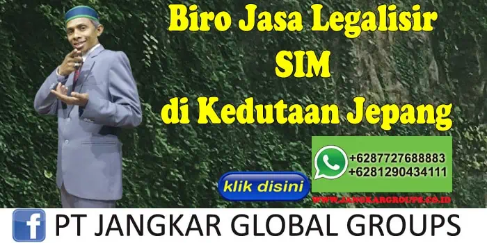 Biro Jasa Legalisir SIM di Kedutaan Jepang