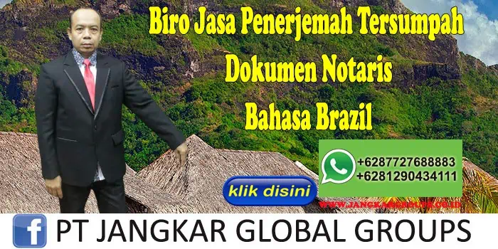 Biro Jasa Penerjemah Tersumpah Dokumen Notaris Bahasa Brazil