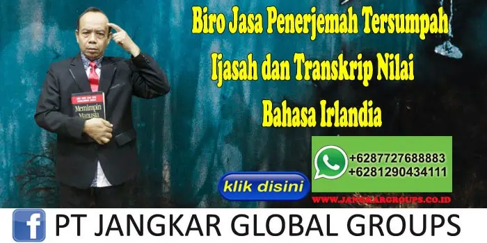 Biro Jasa Penerjemah Tersumpah Ijasah dan Transkrip Nilai Bahasa Irlandia