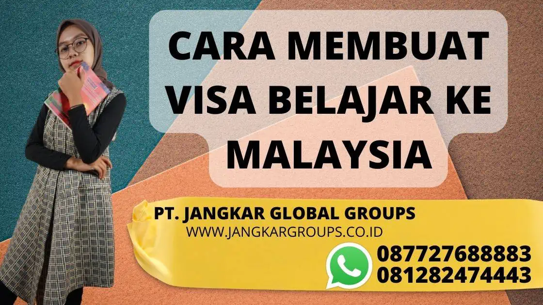 CARA MEMBUAT VISA BELAJAR KE MALAYSIA