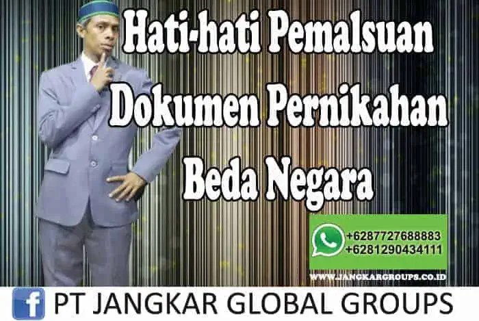 Hati hati pemalsuan dokumen pernikahan beda negara