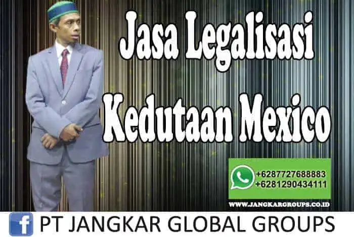 Jasa Legalisasi Kedutaan Mexico