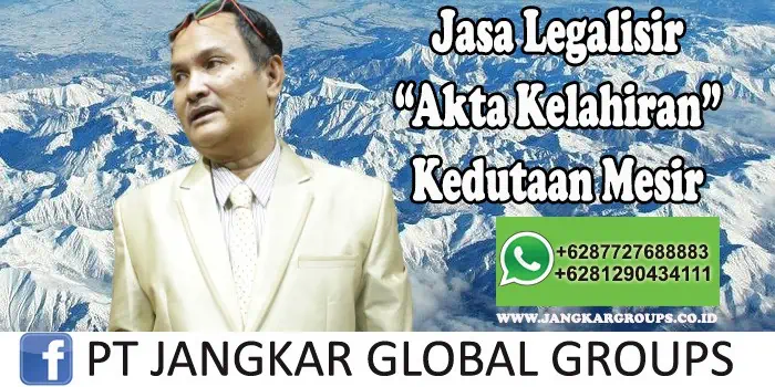 Jasa Legalisir Akta Kelahiran Kedutaan Mesir