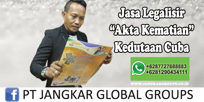 Jasa Legalisir Akta Kematian Kedutaan Cuba - Jasa Legalisir Kedutaan Cuba