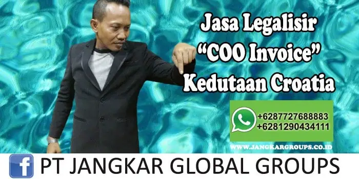 Jasa Legalisir COO Invoice Kedutaan Croatia