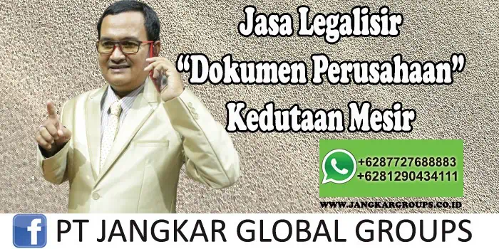 Jasa Legalisir Dokumen Perusahaan Kedutaan Mesir