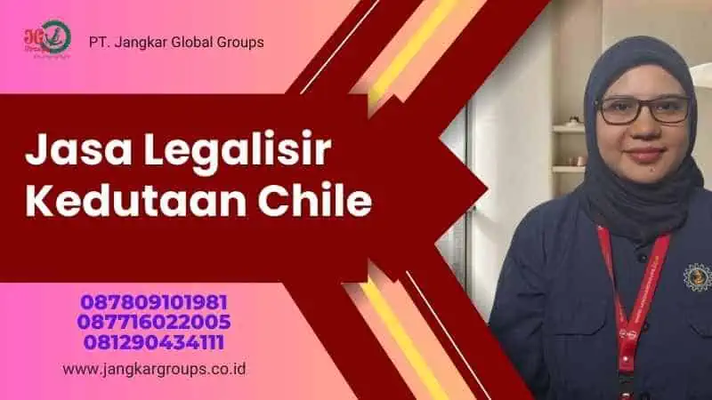 Jasa Legalisir Kedutaan Chile