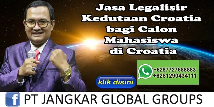 Jasa Legalisir Kedutaan Croatia bagi Calon Mahasiswa di Croatia