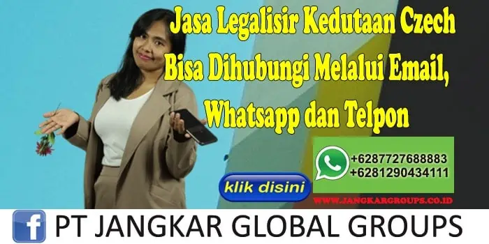 Jasa Legalisir Kedutaan Czech Bisa Dihubungi Melalui Email, Whatsapp dan Telpon