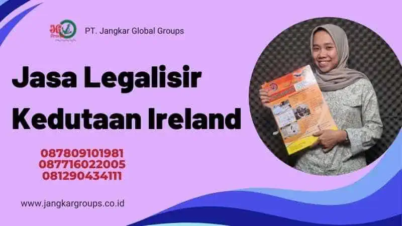 Jasa Legalisir Kedutaan Ireland