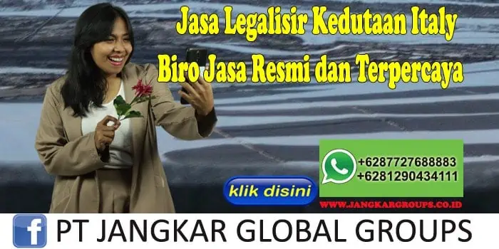 Jasa Legalisir Kedutaan Italy Biro Jasa Resmi dan Terpercaya