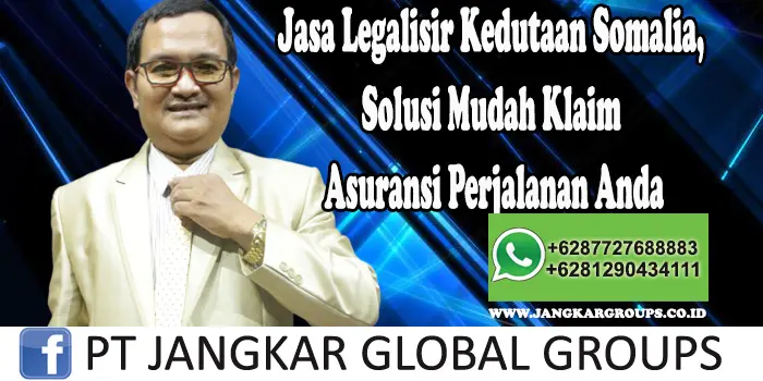 Jasa Legalisir Kedutaan Somalia